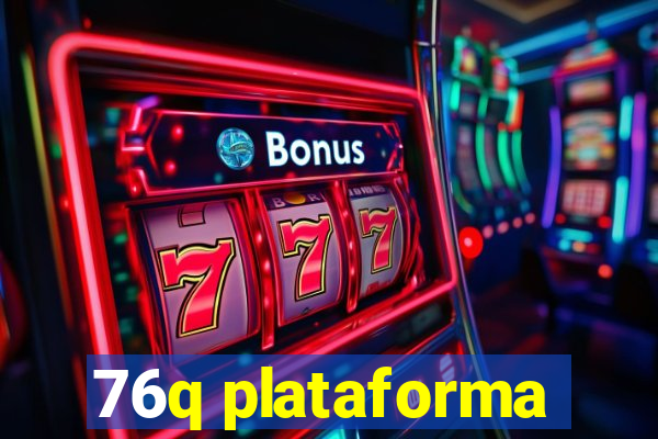 76q plataforma