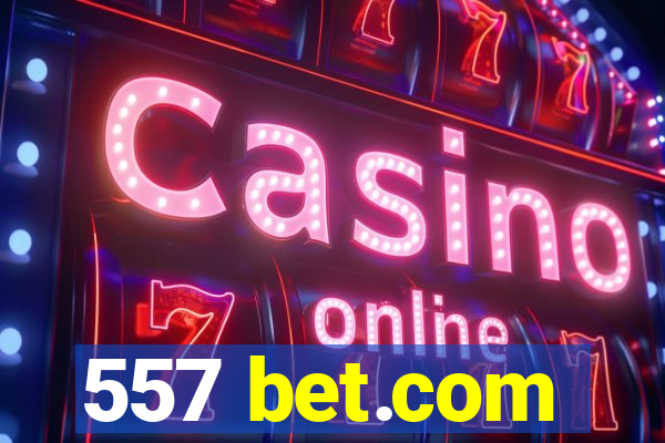 557 bet.com