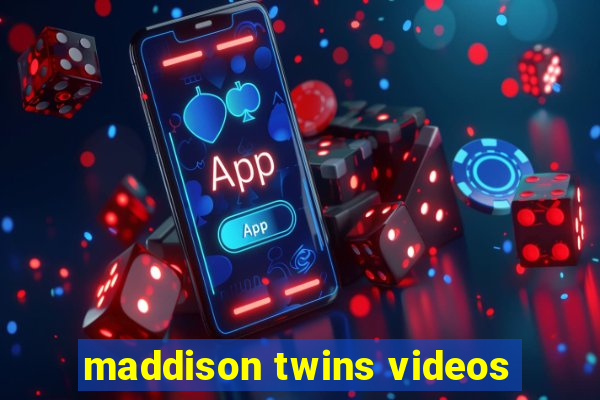 maddison twins videos