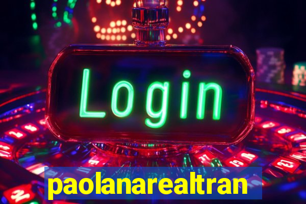 paolanarealtrans