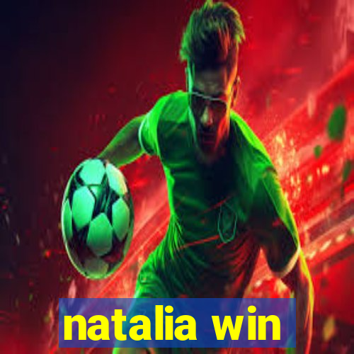 natalia win