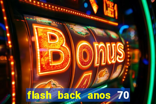 flash back anos 70 80 90 internacional download