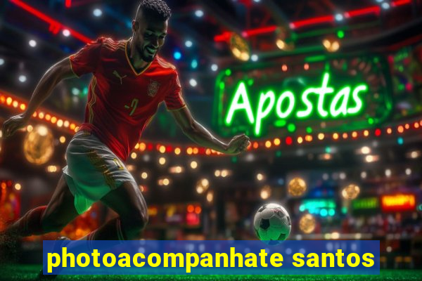 photoacompanhate santos