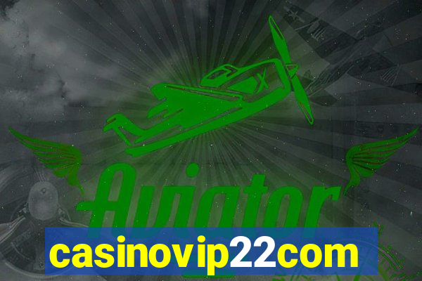 casinovip22com