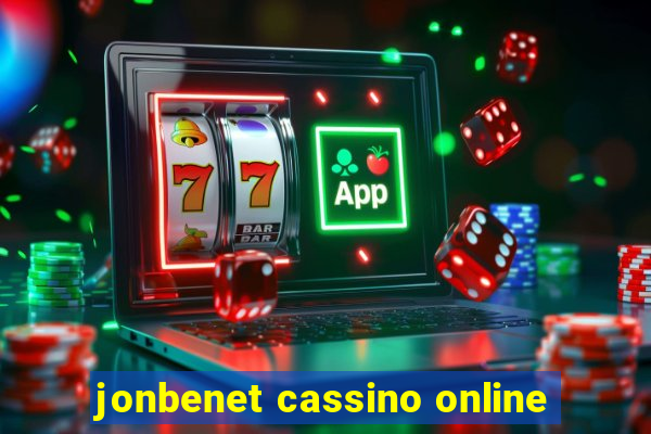 jonbenet cassino online