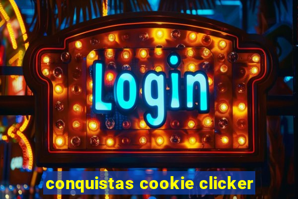 conquistas cookie clicker