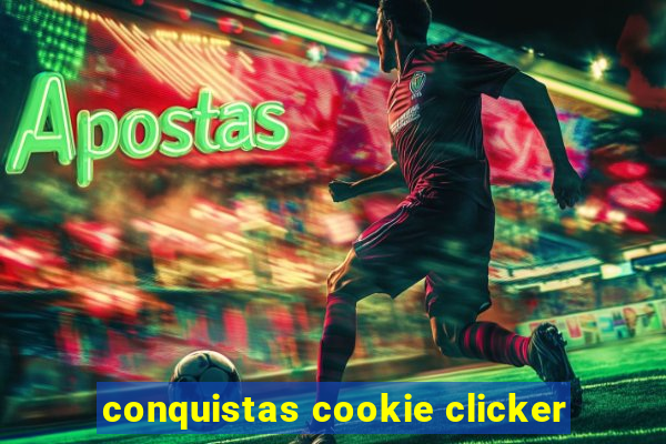 conquistas cookie clicker