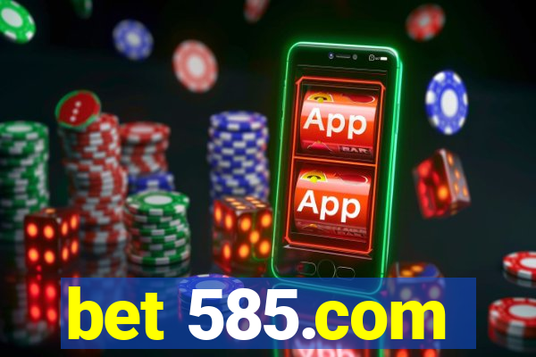 bet 585.com