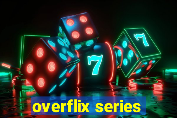 overflix series