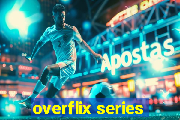 overflix series