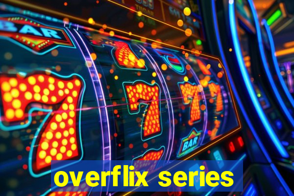 overflix series