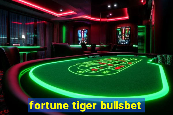 fortune tiger bullsbet