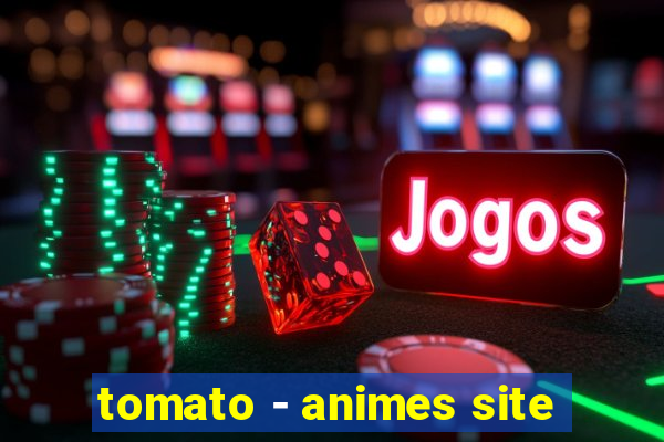 tomato - animes site