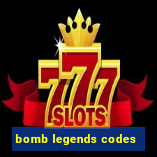 bomb legends codes