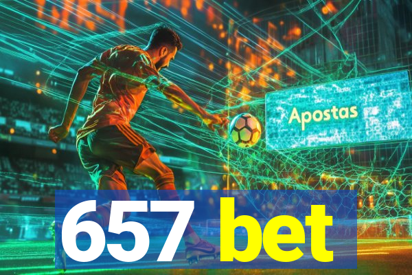 657 bet