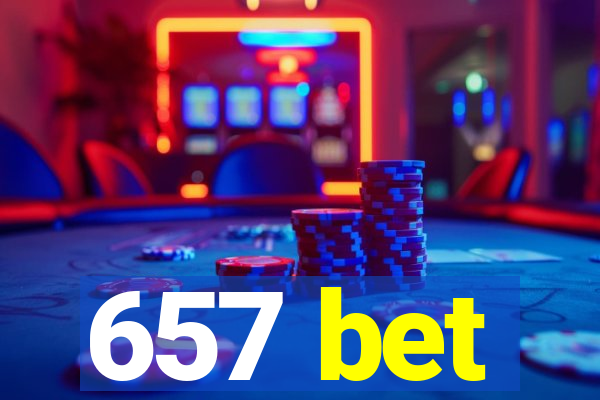 657 bet