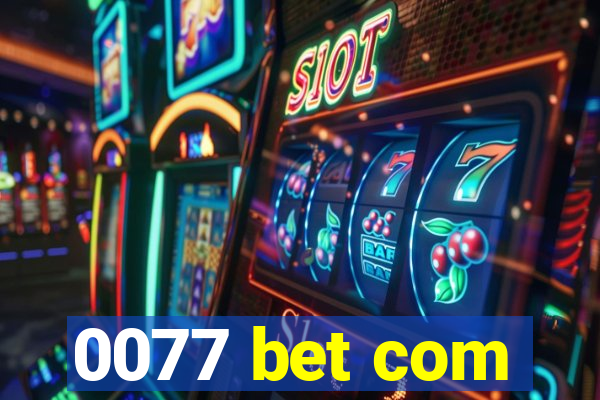 0077 bet com