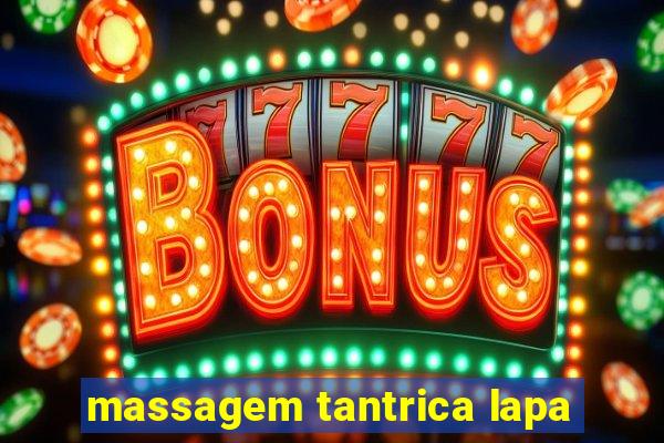 massagem tantrica lapa