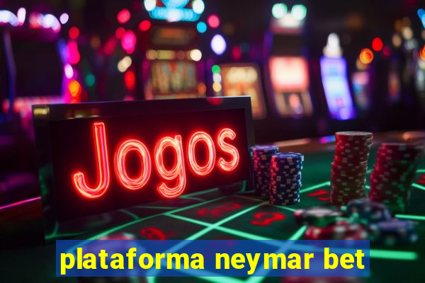 plataforma neymar bet