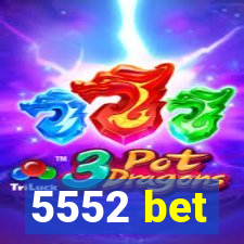 5552 bet