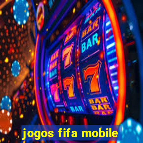 jogos fifa mobile