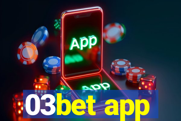 03bet app