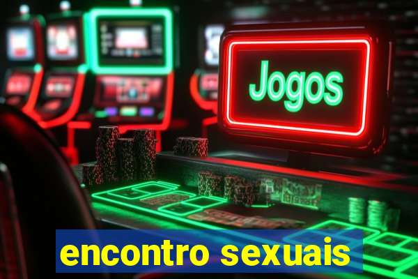 encontro sexuais