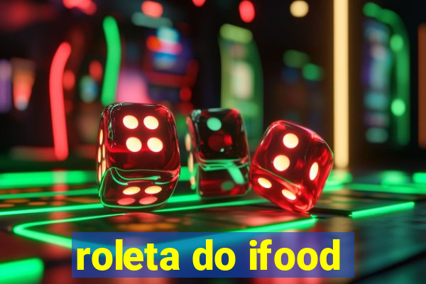 roleta do ifood