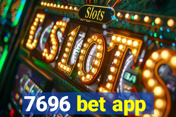 7696 bet app