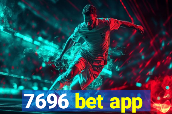 7696 bet app