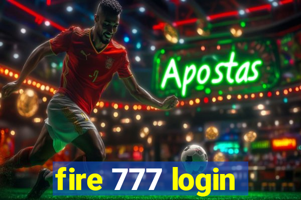 fire 777 login