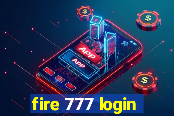 fire 777 login