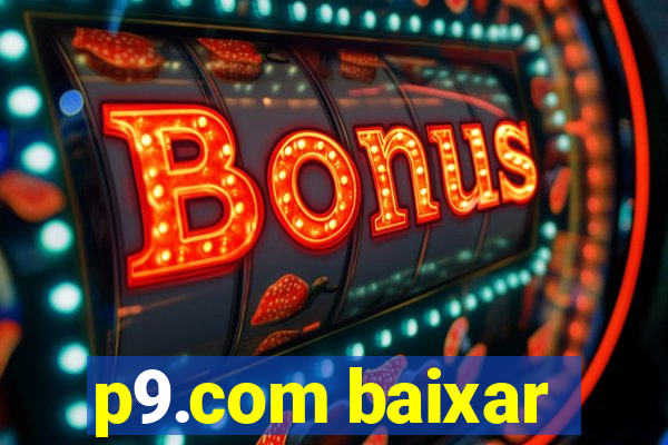 p9.com baixar