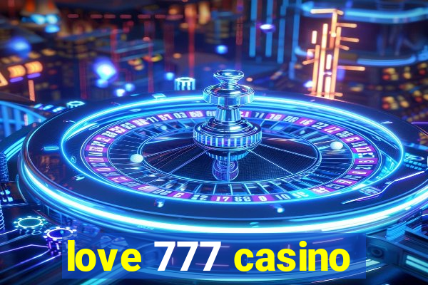 love 777 casino