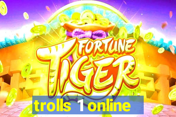 trolls 1 online