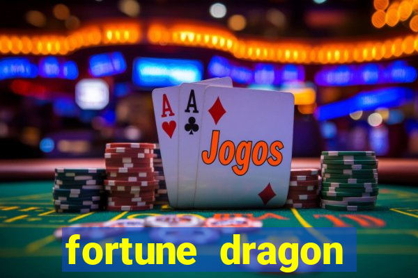 fortune dragon ganho certo