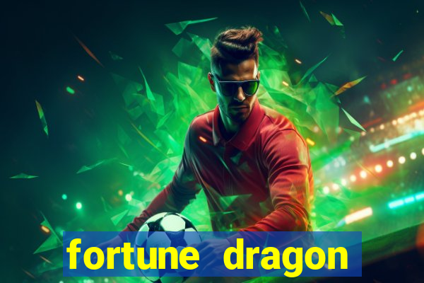 fortune dragon ganho certo