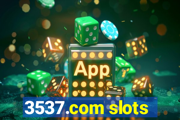 3537.com slots