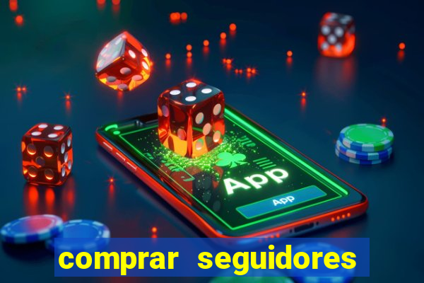 comprar seguidores no instagram barato