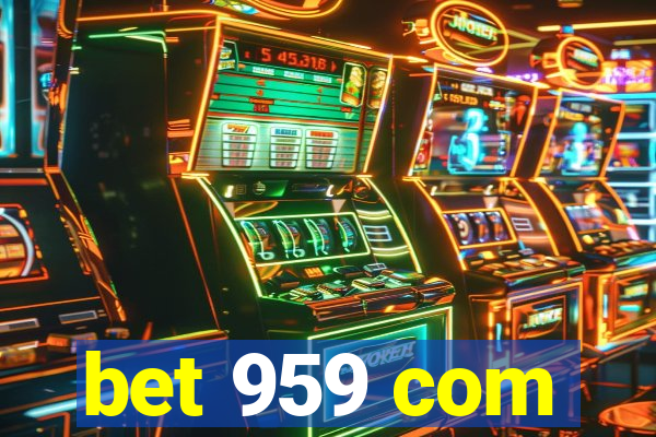 bet 959 com