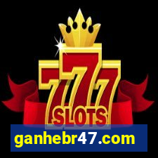 ganhebr47.com