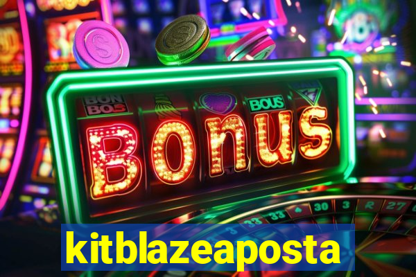 kitblazeaposta