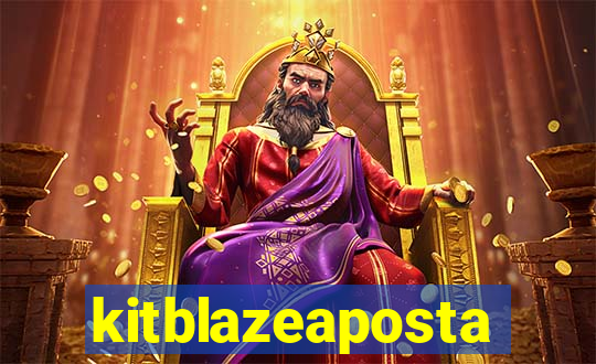 kitblazeaposta