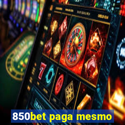 850bet paga mesmo