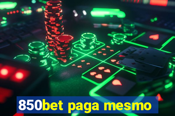 850bet paga mesmo