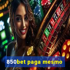 850bet paga mesmo