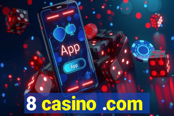 8 casino .com