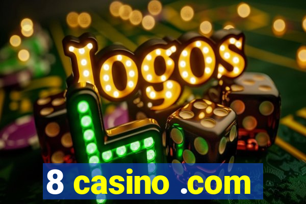 8 casino .com