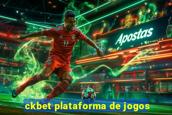 ckbet plataforma de jogos