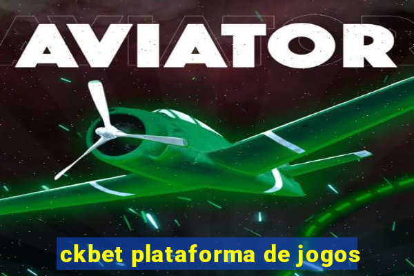 ckbet plataforma de jogos